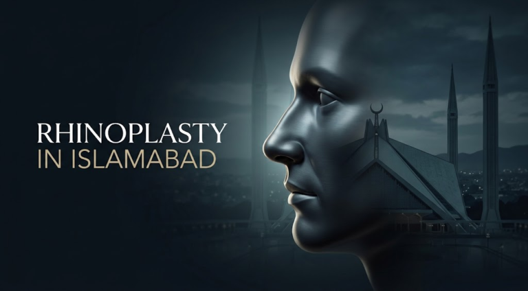 Rhinoplasty in Islamabad